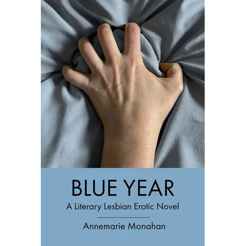 Blue Year: A Literary Lesbian Erotic Novel - Paperback