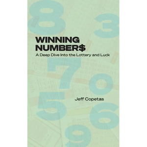 Winning Numbers: A Deep Dive Into the Lottery and Luck - Paperback