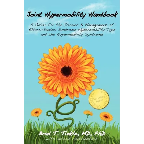 Joint Hypermobility Handbook: A Guide for the Issues & Management of Ehlers-Danlos Syndrome Hypermobility Type and the Hypermobility Syndrome - Paperback