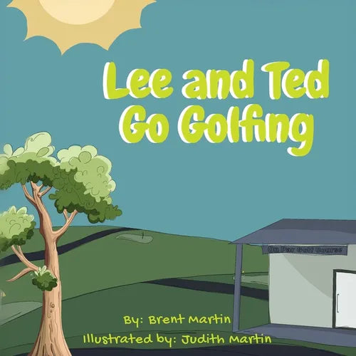 Lee and Ted Go Golfing - Paperback