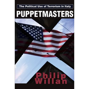 Puppetmasters: The Political Use of Terrorism in Italy - Paperback