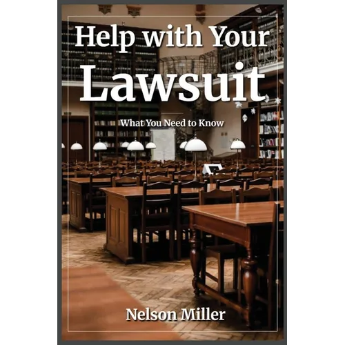 Help with Your Lawsuit: What You Need to Know - Paperback