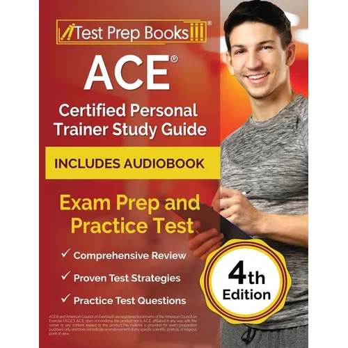 ACE Certified Personal Trainer Study Guide: Exam Prep and Practice Test [4th Edition] - Paperback