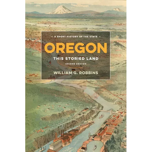 Oregon: This Storied Land - Paperback