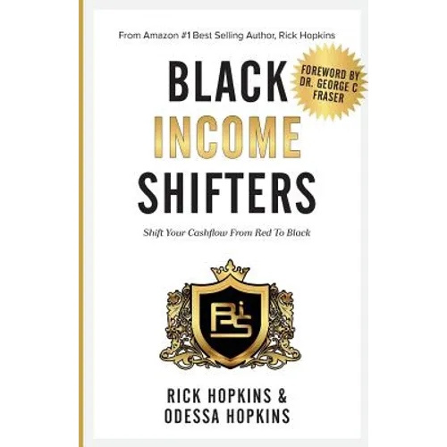 Black Income Shifters: Shift Your Cashflow From Red To Black - Paperback
