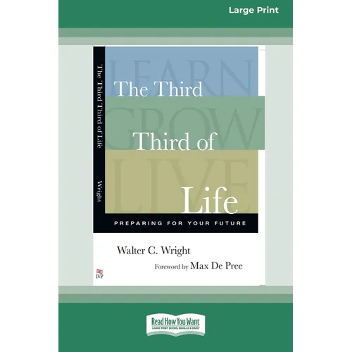 The Third Third of Life: Preparing for Your Future (16pt Large Print Edition) - Paperback