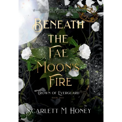 Beneath the Fae Moon's Fire: An Epic Romantic Fantasy - Hardcover
