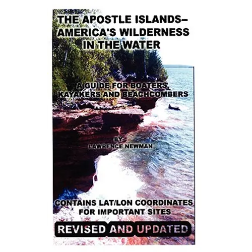 The Apostle Islands--America's Wilderness In The Water