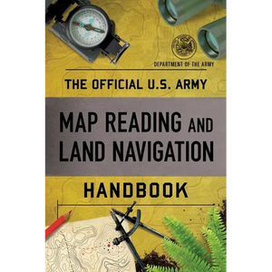 Official U.S. Army Map Reading and Land Navigation Handbook - Paperback