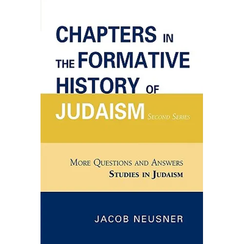 Chapters in the Formative History of Judaism: Second Series - Paperback