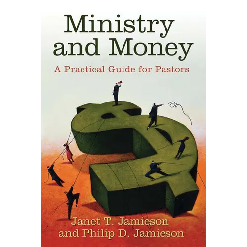 Ministry and Money: A Practical Guide for Pastors - Paperback