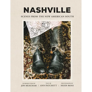 Nashville: Scenes from the New American South - Hardcover