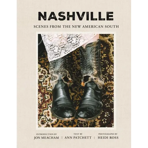 Nashville: Scenes from the New American South - Hardcover