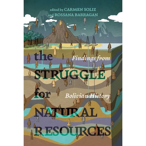 Struggle for Natural Resources: Findings from Bolivian History - Paperback