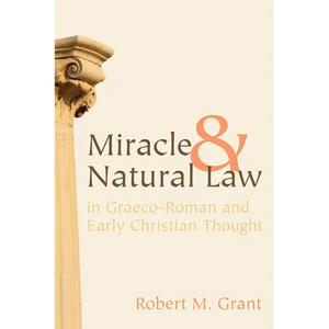 Miracle and Natural Law in Graeco-Roman and Early Christian Thought - Paperback