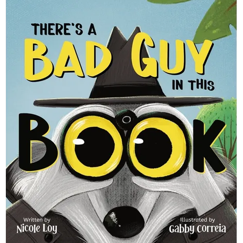 There's a Bad Guy in this Book: A Funny and Interactive Book for Kids - Hardcover