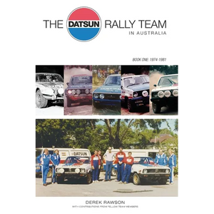 The Datsun Rally Team in Australia: 1974 - 1981 - Paperback