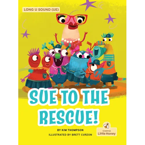 Sue to the Rescue! - Hardcover