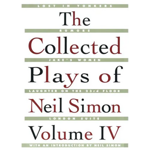 The Collected Plays of Neil Simon Vol IV - Paperback