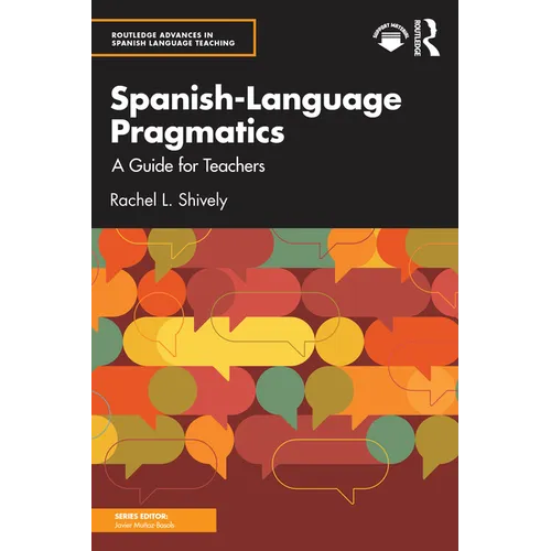 Spanish-Language Pragmatics: A Guide for Teachers - Paperback