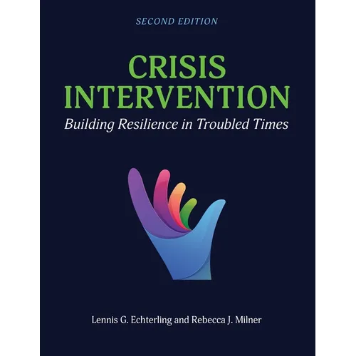 Crisis Intervention: Building Resilience in Troubled Times - Paperback