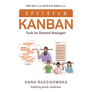 Upstream Kanban: Tools for Demand Managers - Paperback