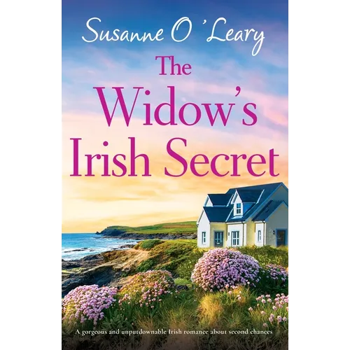 The Widow's Irish Secret: A gorgeous and unputdownable Irish romance about second chances - Paperback