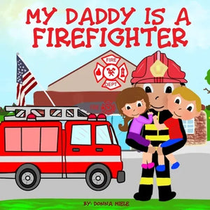 My Daddy is a Firefighter - Paperback
