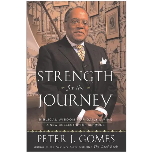 Strength for the Journey: Biblical Wisdom for Daily Living - Paperback