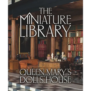 The Miniature Library of Queen Mary's Dolls' House - Hardcover