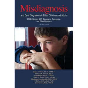 Misdiagnosis and Dual Diagnoses of Gifted Children and Adults: Adhd, Bipolar, Ocd, Asperger's, Depression, and Other Disorders (2nd Edition) - Paperback