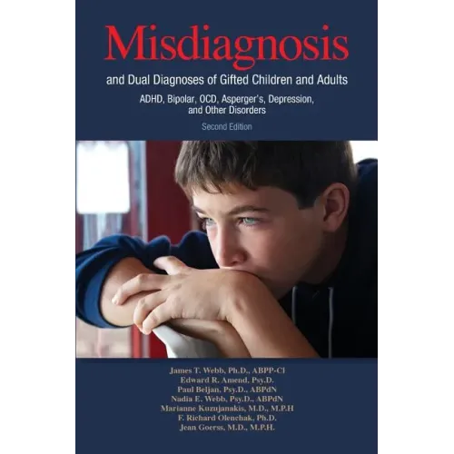 Misdiagnosis and Dual Diagnoses of Gifted Children and Adults: Adhd, Bipolar, Ocd, Asperger's, Depression, and Other Disorders (2nd Edition) - Paperback