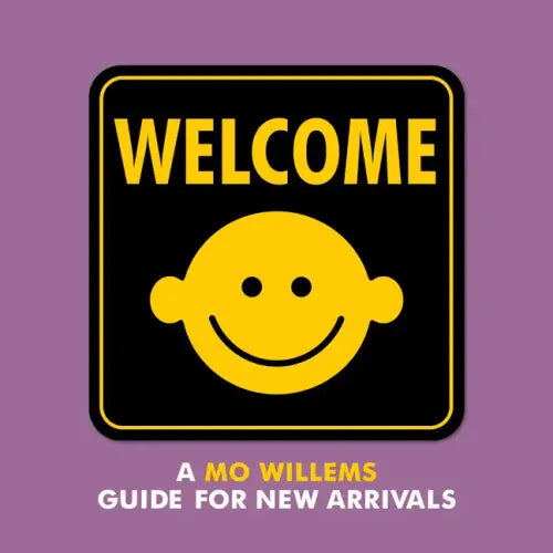 Welcome: A Mo Willems Guide for New Arrivals - Board Book