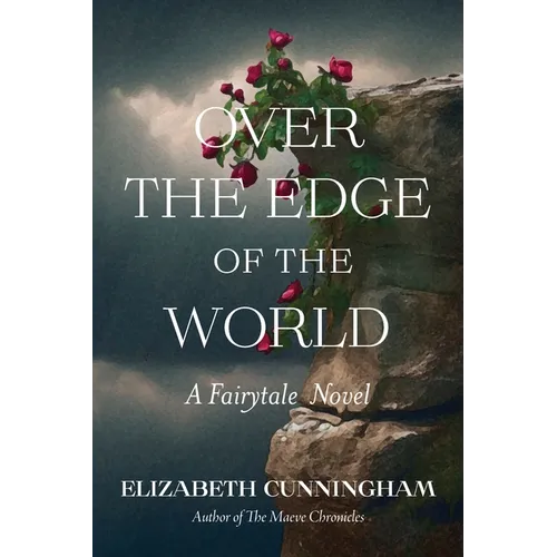 Over The Edge of the World: A Fairytale Novel - Paperback
