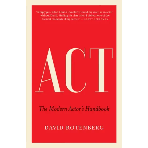 ACT: The Modern Actor's Handbook
