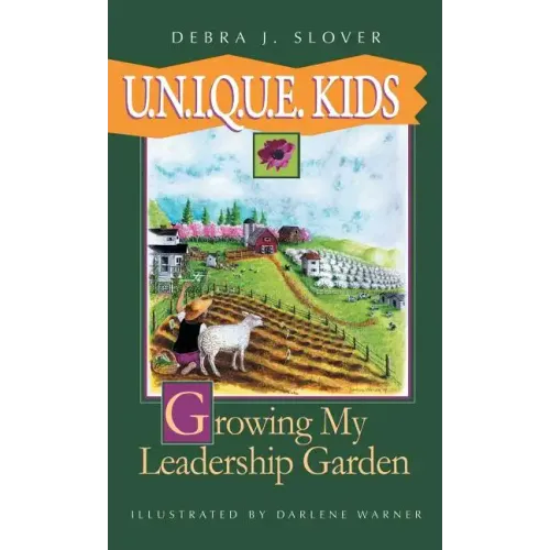 U.N.I.Q.U.E. Kids: Growing My Leadership Garden - Hardcover