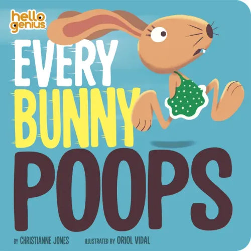 Every Bunny Poops - Board Book