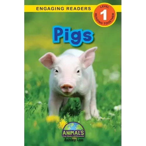 Pigs: Animals That Make a Difference! (Engaging Readers, Level 1) - Paperback