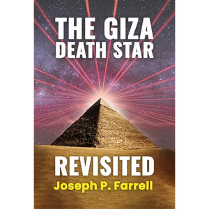 The Giza Death Star Revisited: An Updated Revision of the Weapon Hypothesis of the Great Pyramid - Paperback