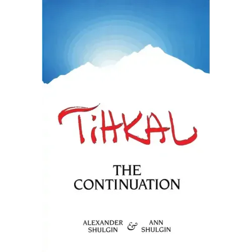 Tihkal: A Continuation - Paperback