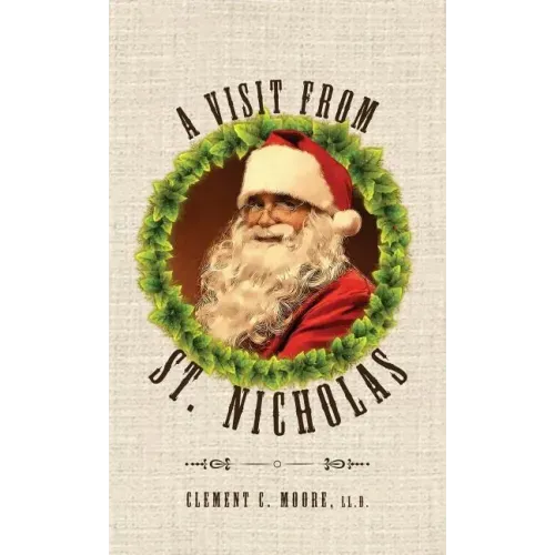 A Visit from Saint Nicholas: Twas The Night Before Christmas With Original 1849 Illustrations - Hardcover