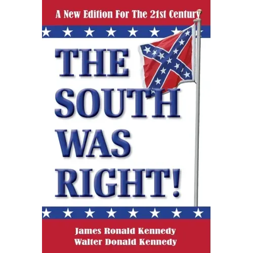 The South Was Right!: A New Edition for the 21st Century - Paperback