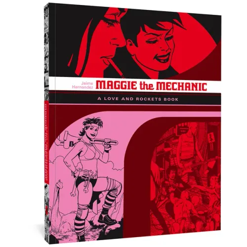 Maggie the Mechanic: A Love and Rockets Book - Paperback