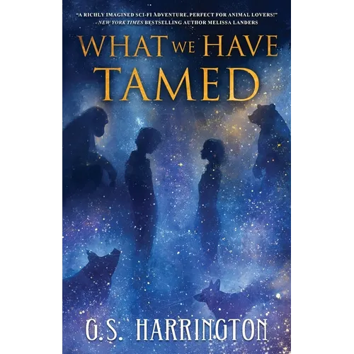 What We Have Tamed - Paperback