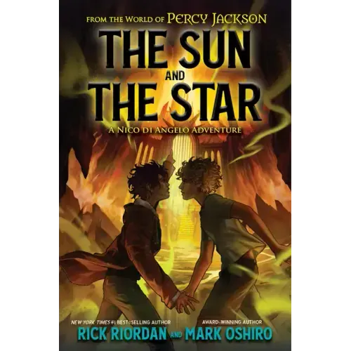 From the World of Percy Jackson: The Sun and the Star: A Nico Di Angelo Adventure - Hardcover