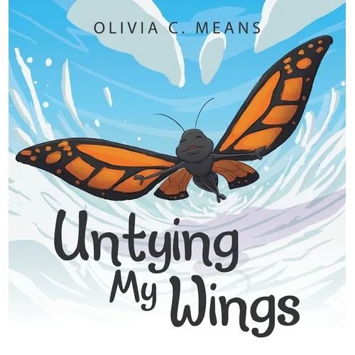 Untying My Wings - Hardcover