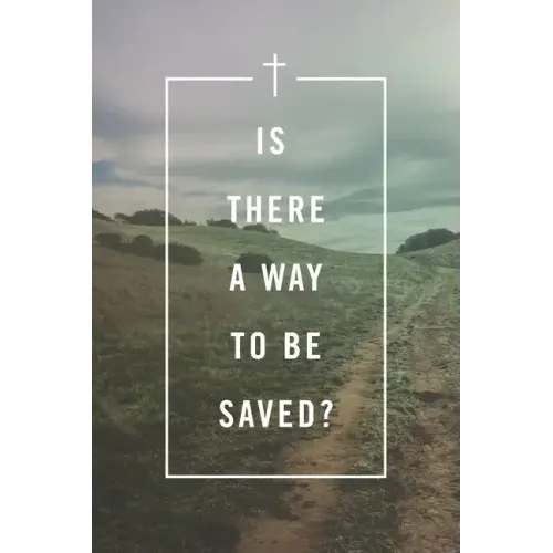 Is There a Way to Be Saved? (25-Pack) - Paperback