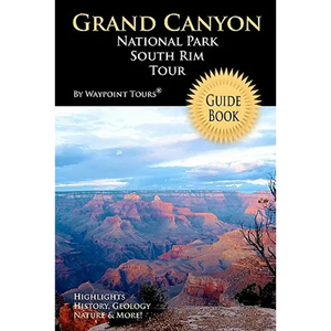 Grand Canyon National Park South Rim Tour Guide Book: Your personal tour guide for Grand Canyon travel adventure! - Paperback