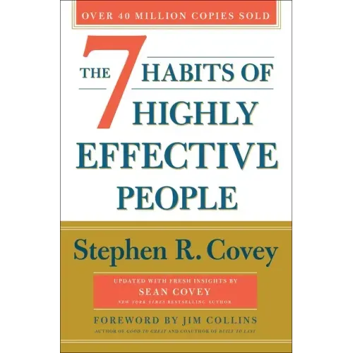 The 7 Habits of Highly Effective People: 30th Anniversary Edition - Hardcover