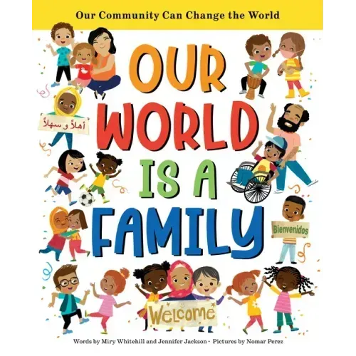 Our World Is a Family: Our Community Can Change the World - Hardcover